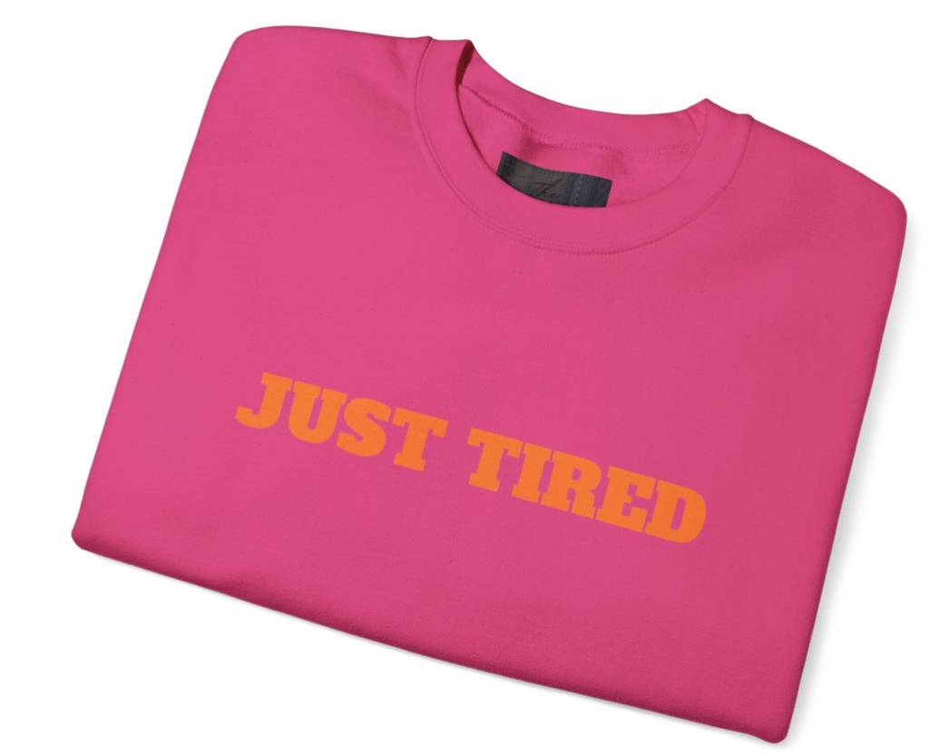 Just Tired Crewneck