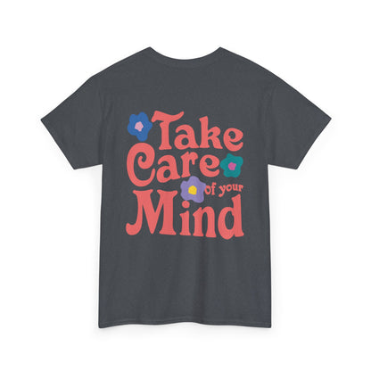Take Care of Your Mind Tee