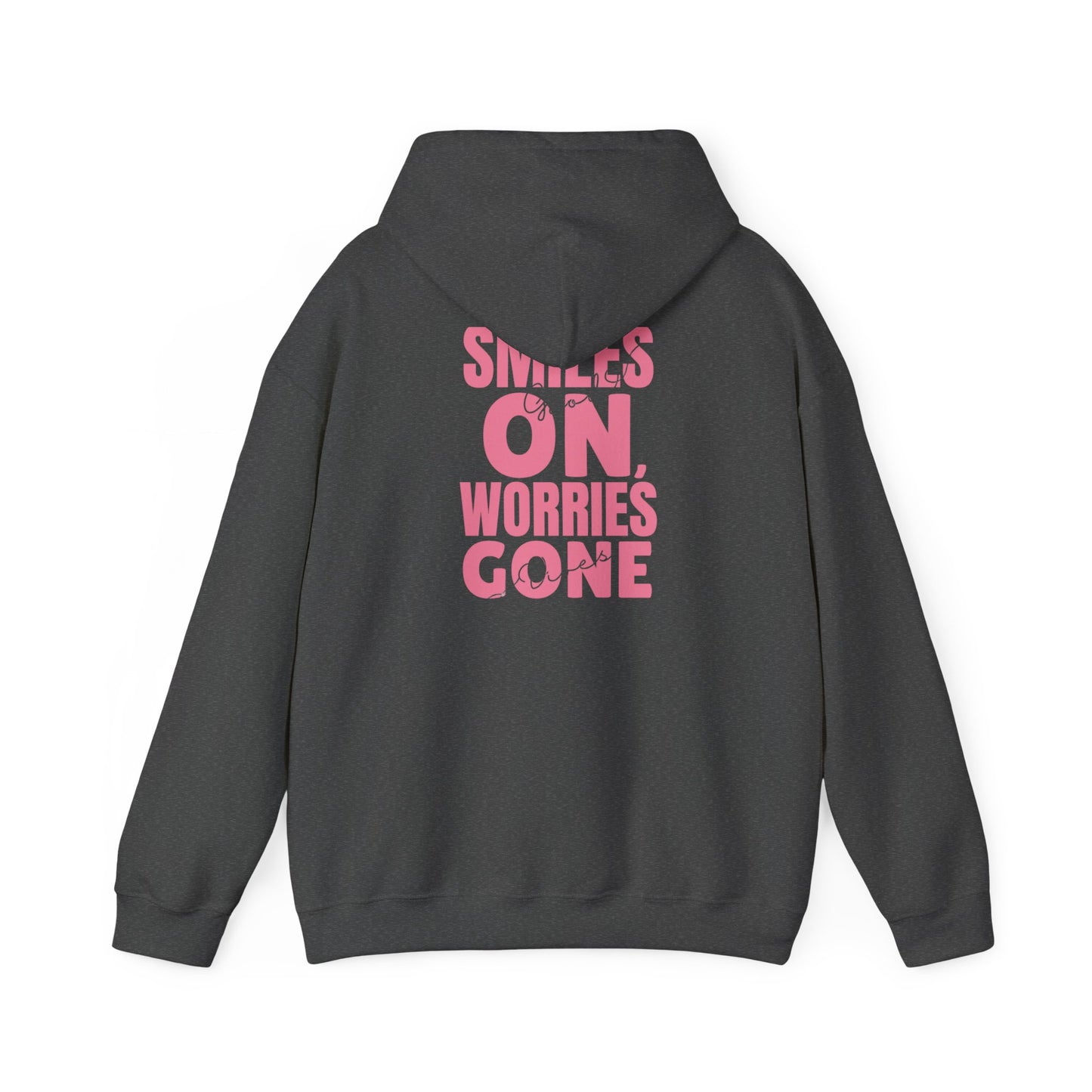 Smiles On, Worries Gone Hoodie
