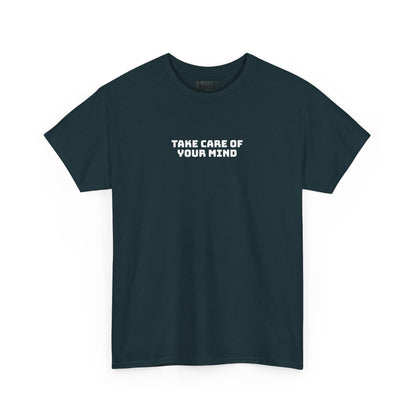 Take Care of Your Mind Tee
