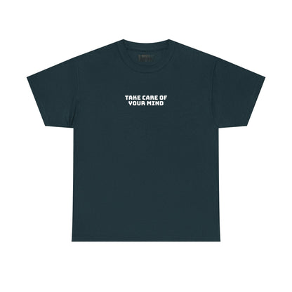 Take Care of Your Mind Tee