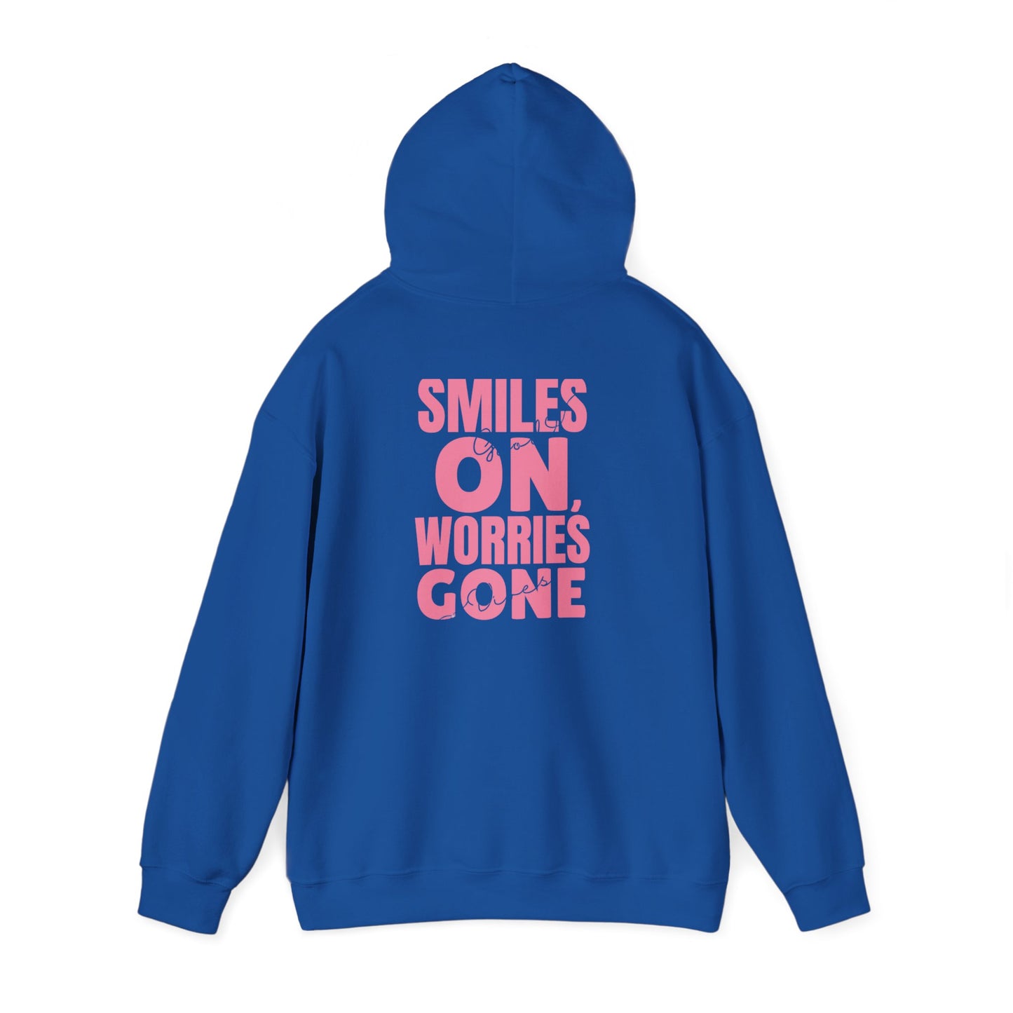 Smiles On, Worries Gone Hoodie