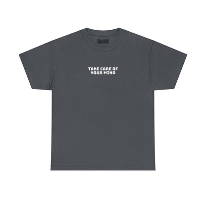 Take Care of Your Mind Tee