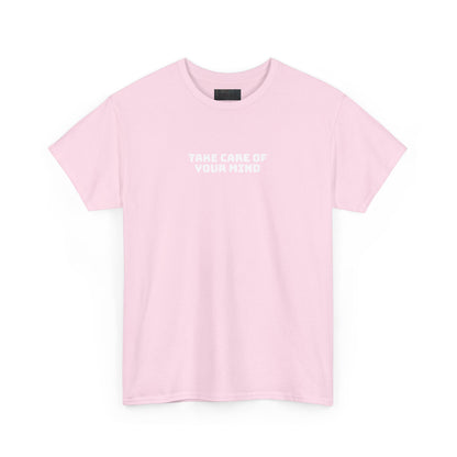 Take Care of Your Mind Tee