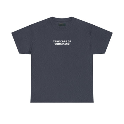 Take Care of Your Mind Tee