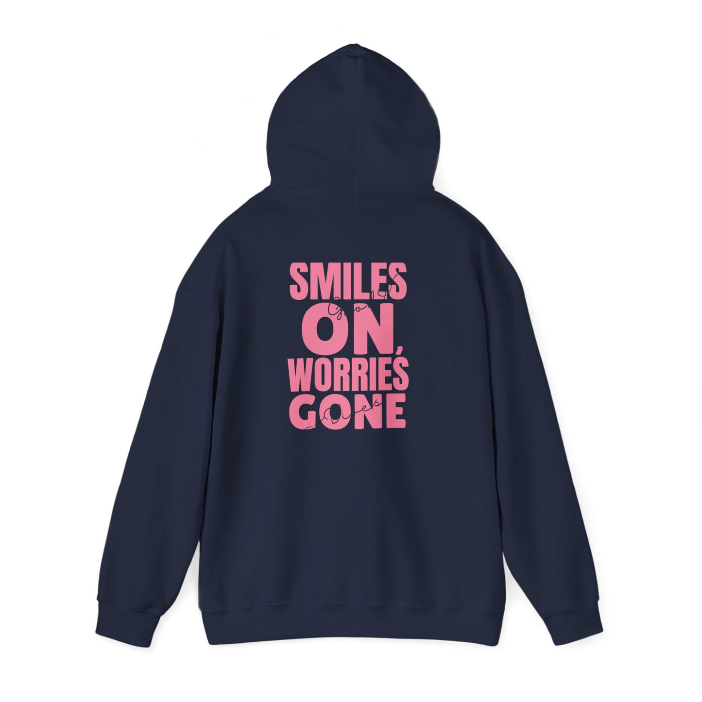 Smiles On, Worries Gone Hoodie