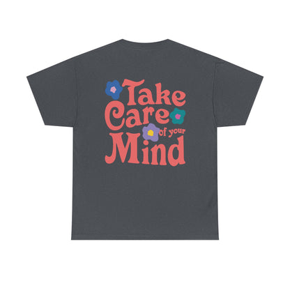 Take Care of Your Mind Tee