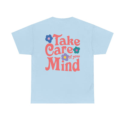 Take Care of Your Mind Tee