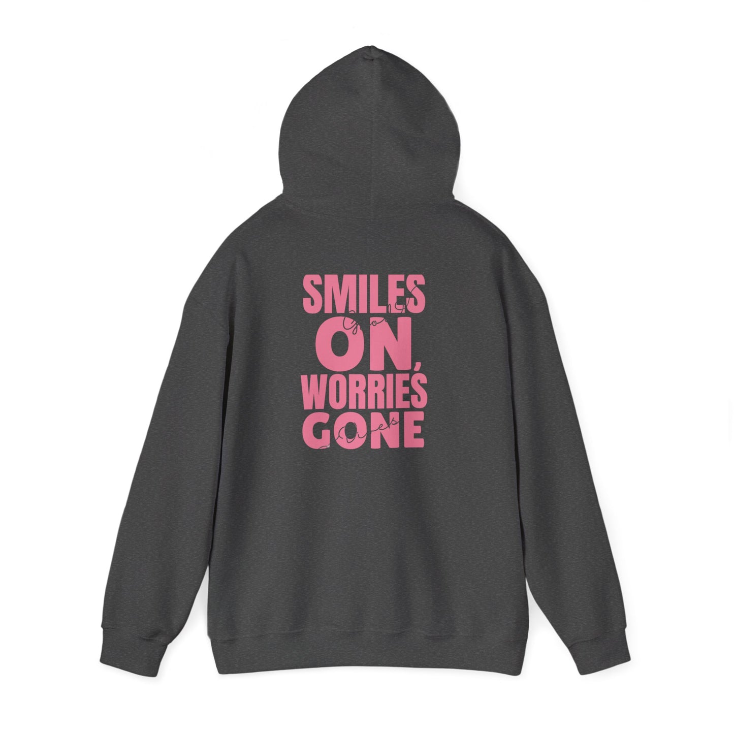 Smiles On, Worries Gone Hoodie
