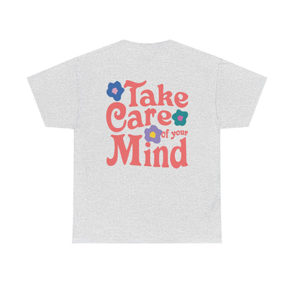 Take Care of Your Mind Tee