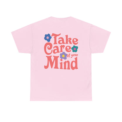 Take Care of Your Mind Tee