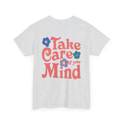 Take Care of Your Mind Tee