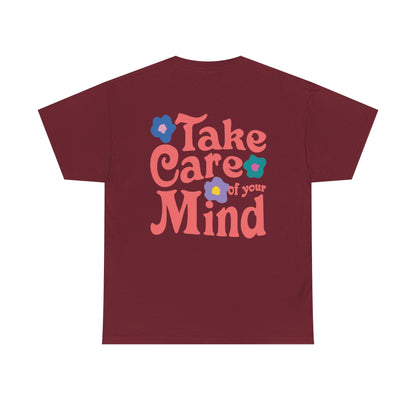 Take Care of Your Mind Tee