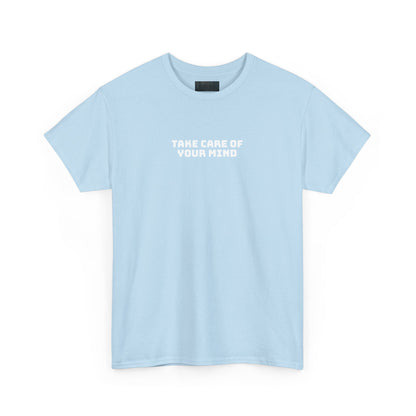 Take Care of Your Mind Tee