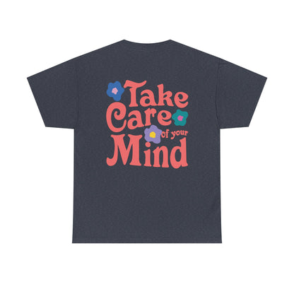 Take Care of Your Mind Tee