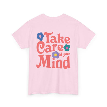 Take Care of Your Mind Tee