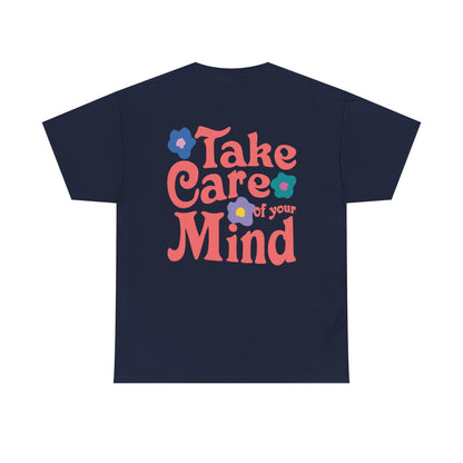 Take Care of Your Mind Tee