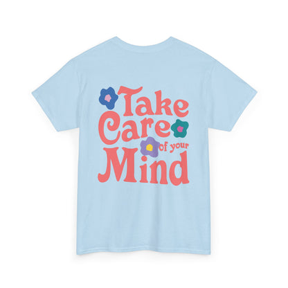 Take Care of Your Mind Tee