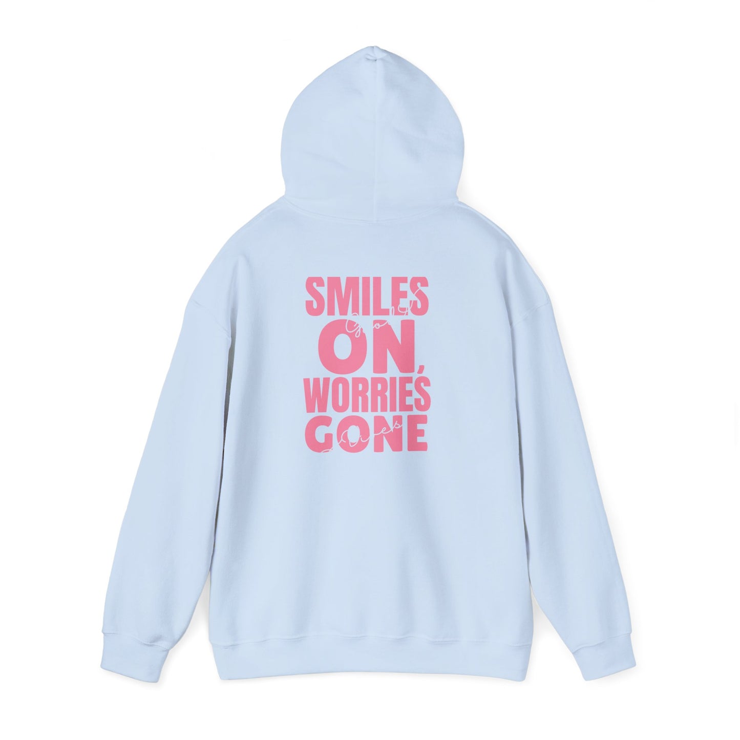 Smiles On, Worries Gone Hoodie