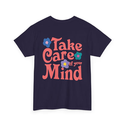 Take Care of Your Mind Tee