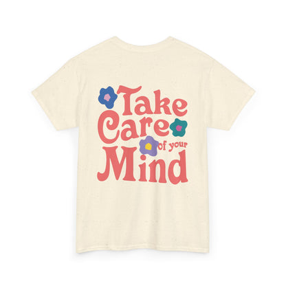 Take Care of Your Mind Tee