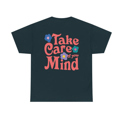 Take Care of Your Mind Tee