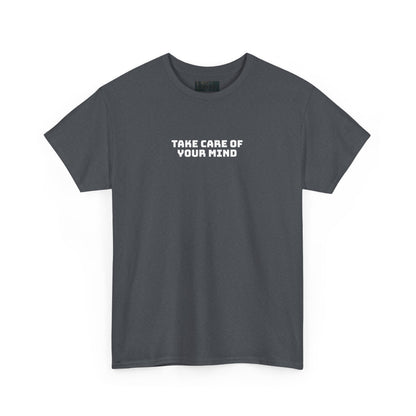 Take Care of Your Mind Tee