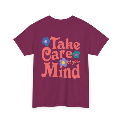 Take Care of Your Mind Tee